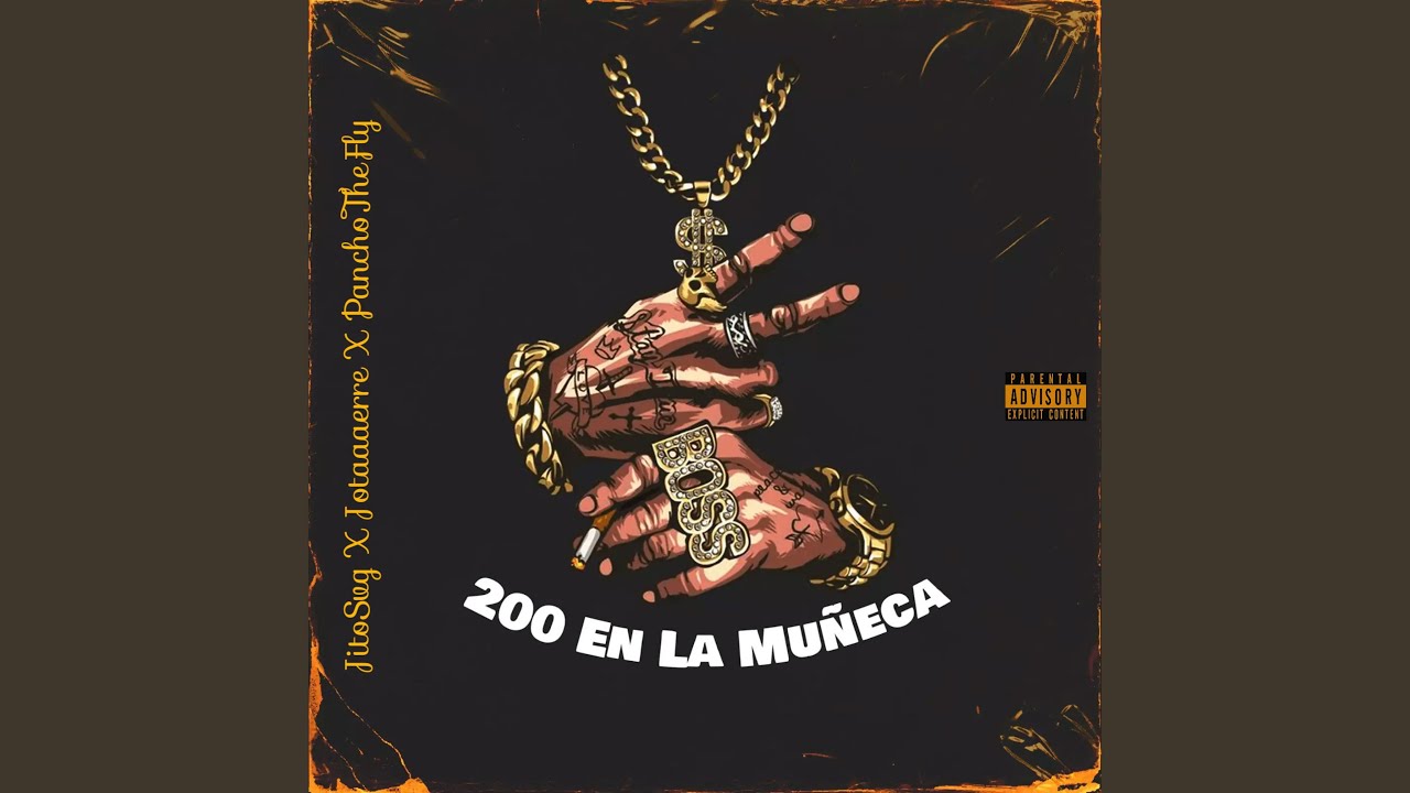 200 En La Mu&ntilde;eca (feat. Jotaaaerre & PanchoTheFly)