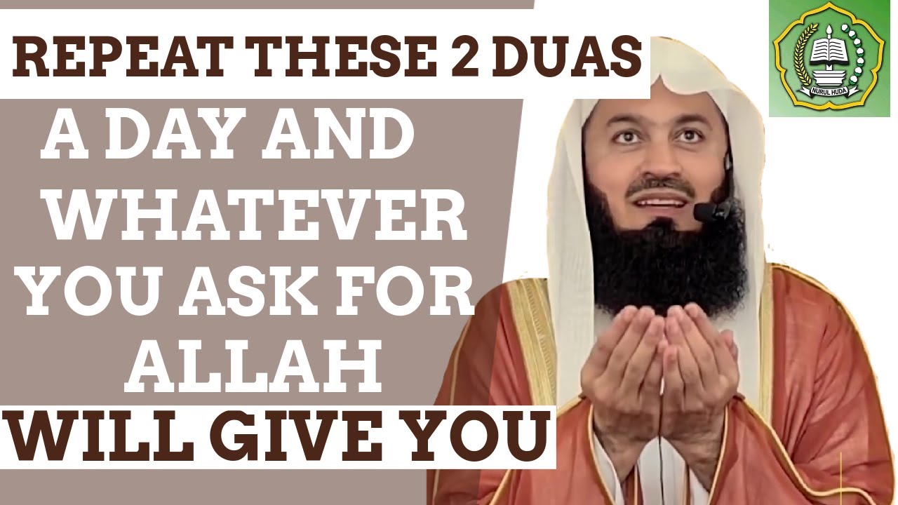Repeat these 2 Duas a day & whatever you ask for Allah will give you | Mufti Menk