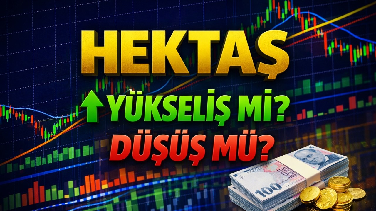 HEKTAŞ (HEKTS) YENİ TREND Mİ BAŞLIYOR | HEKTS HİSSE ANALİZ | HEKTS HİSSE YORUM - HEKTS YORUM