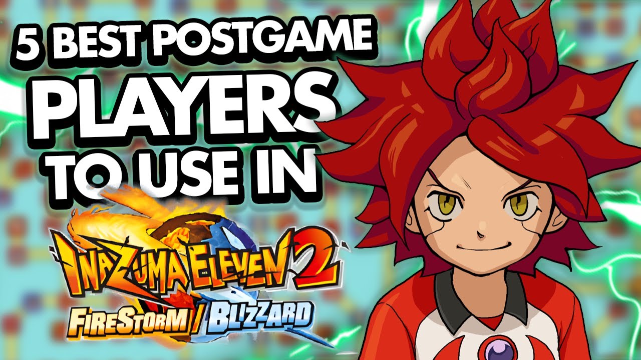 5 Best Players To Use In Inazuma Eleven 2 (Postgame)
