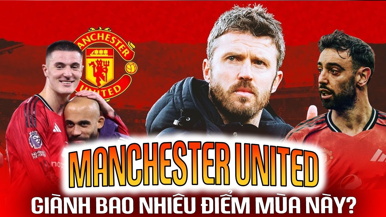 PHÂN TÍCH ĐẶC BIỆT | MAN UTD SẼ GIÀNH BAO NHIÊU ĐIỂM MÙA NÀY?