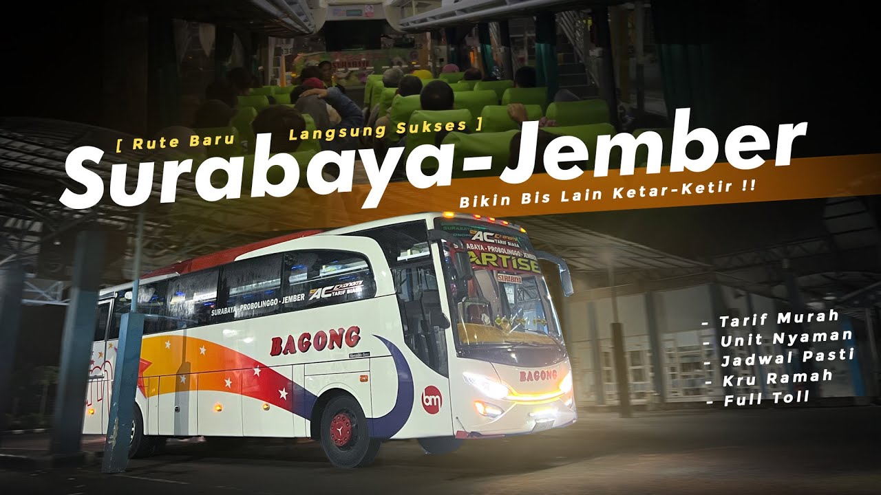 BARU PARKIR LANGSUNG FULL !! 😍 IDOLA BARU JALUR TAPAL KUDA‼️- Trip Bus BAGONG Surabaya-Jember
