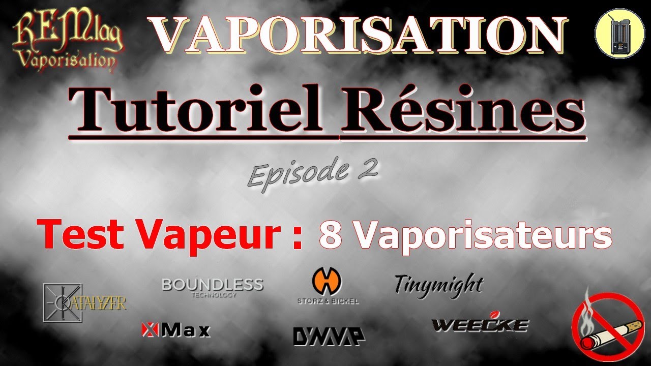 Comment Vaporiser La R&eacute;sine Avec Son Vaporisateur [ 8 Vaporisateurs Test Vapeur ] &Eacute;pisode 2