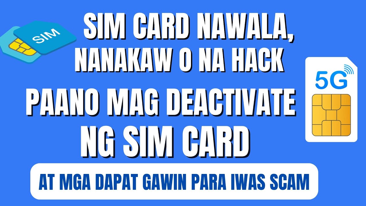 Paano Mag Deactivate Ng SIM CARD Kung Nawala, Nanakaw, 0 Na Hack - Para Iwas Scam