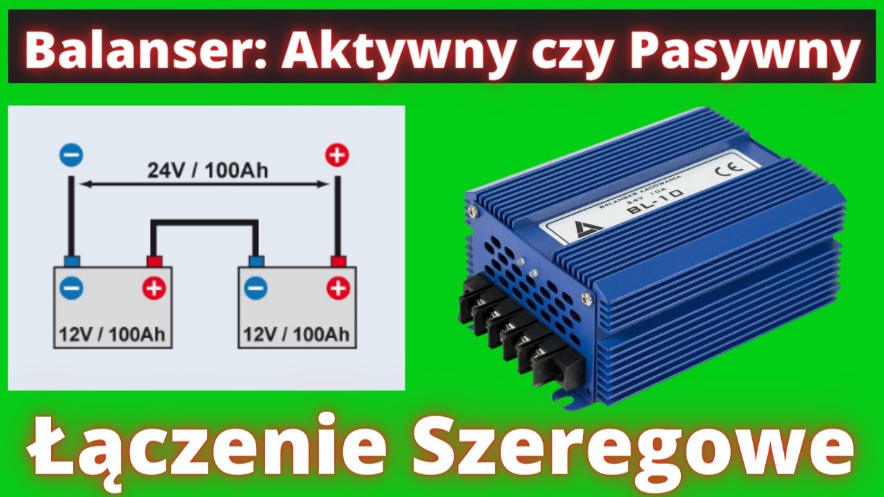 BALANSER to Wzrost żywotności akumulatorów: Działanie Balanserów Aktywnego i Pasywnego. S5E038