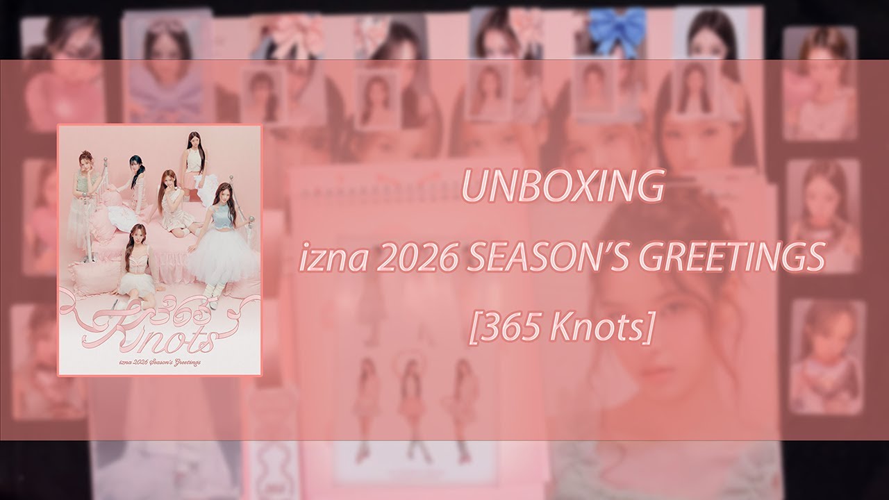 [Unbox] izna 2026 SEASON’S GREETINGS (365 Knots) by oBLINKxONCEo