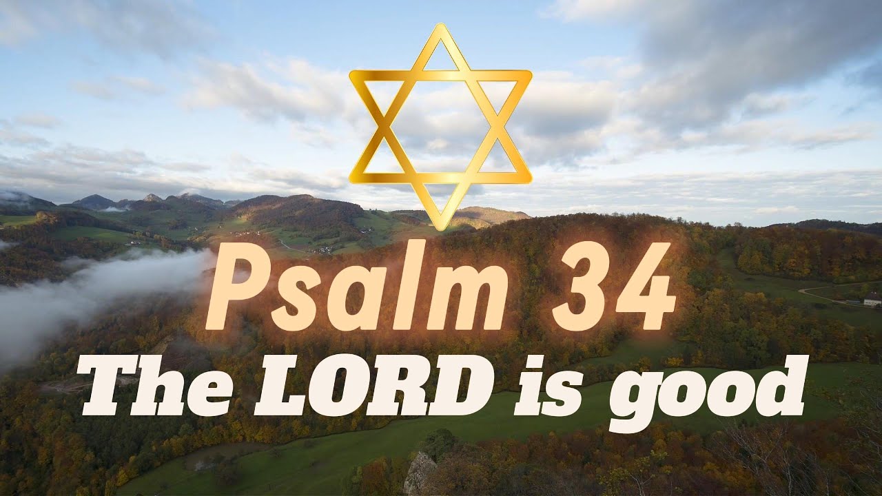 Psalm 34 Sung | Taste and See That the Lord Is Good | Worship, Deliverance and Trust