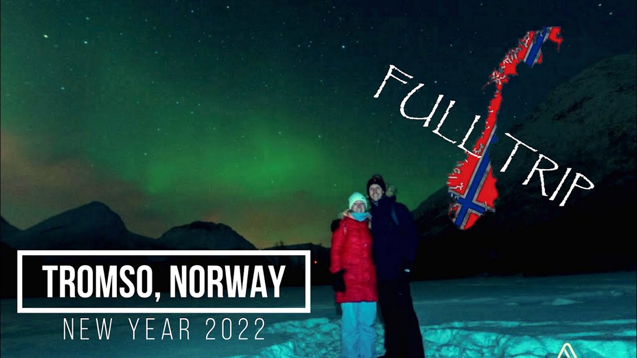 Tromso, Norway. NYE in the Arctic Circle! (Full Trip)