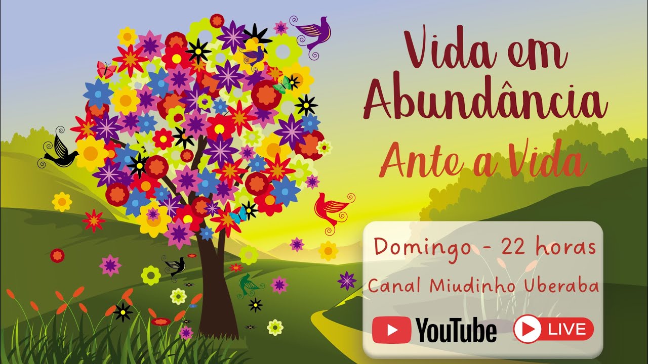 Vida em Abundância - Ante a Vida
