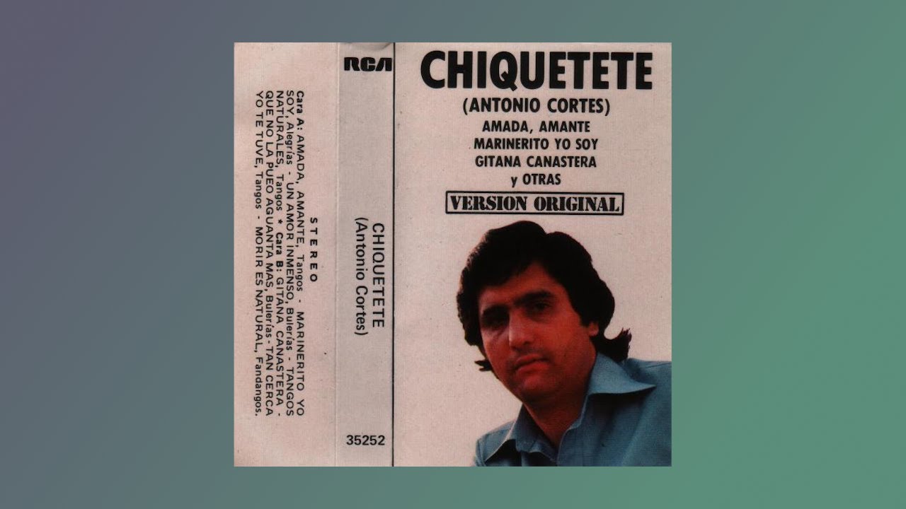 CHIQUETETE - Antonio Cortés - 1977 - cassette completo