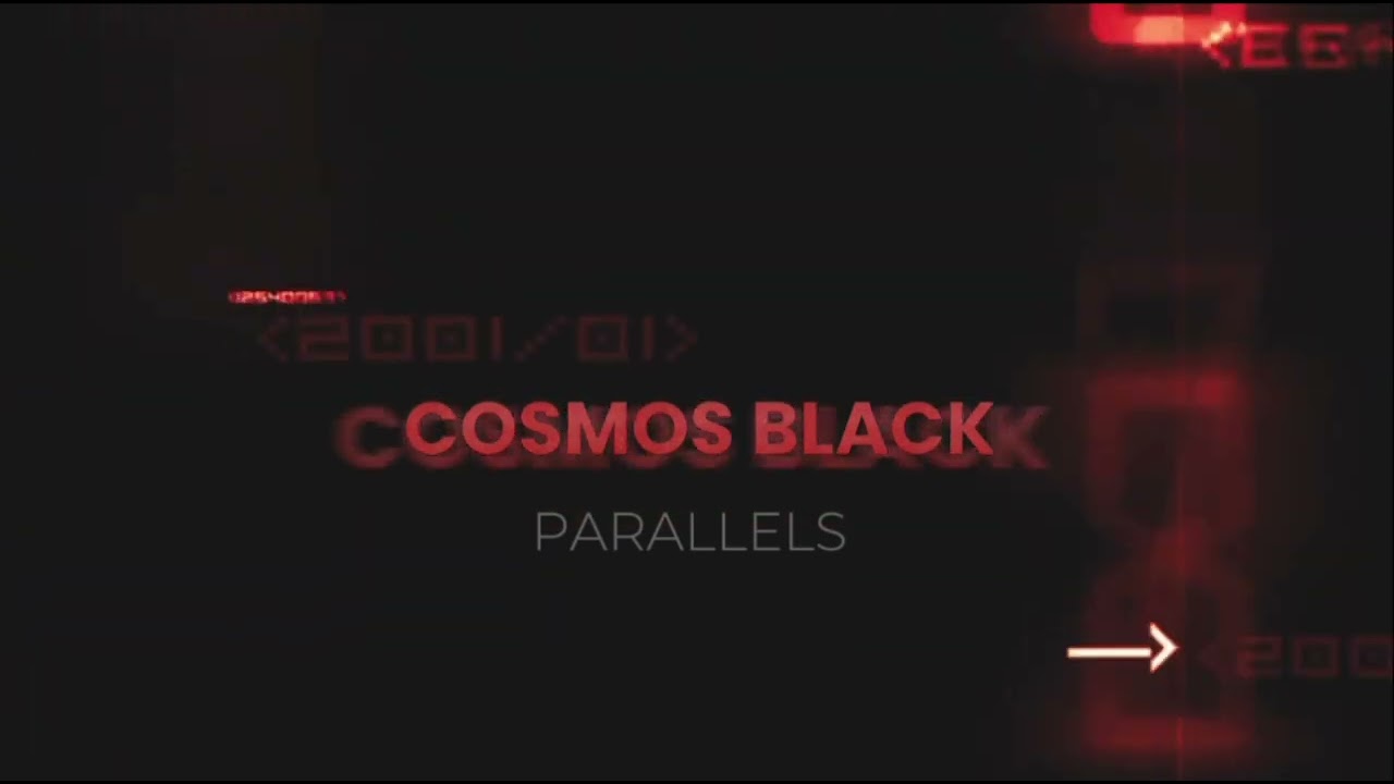 Cosmos Black - Parallels [Official Vizualizer Video]