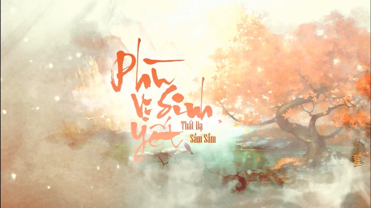 【Vietsub | YY】 Phù Sinh Vị Yết - Thất Dạ ft. Sầm Sầm | 浮生未歇 - 柒夜 ft. 岑岑