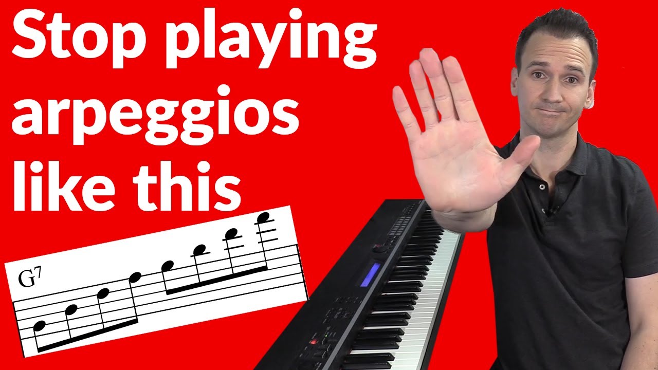 Stop Playing Arpeggios Like This