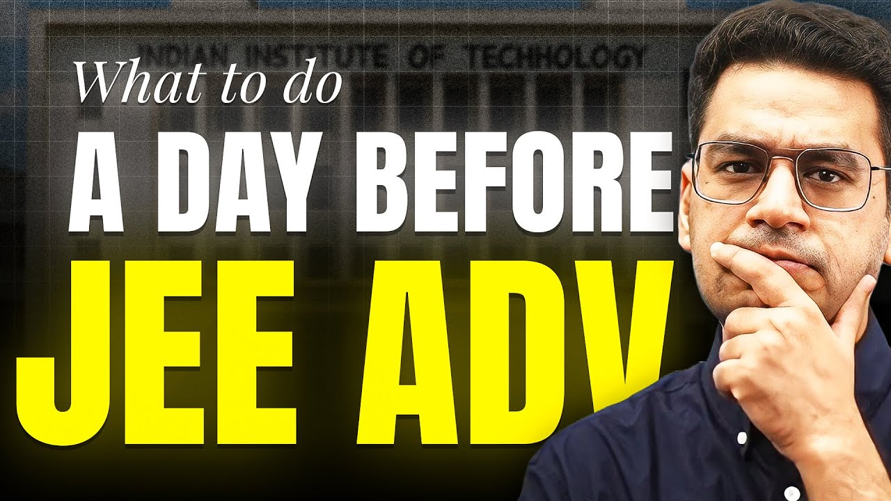 What to do a day before JEE Advanced | Must Watch 🔥
