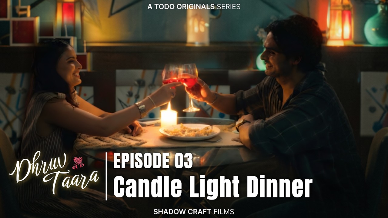 Dhruv Taara | EP 03-  Love & Light  | TO DO ORIGINALS