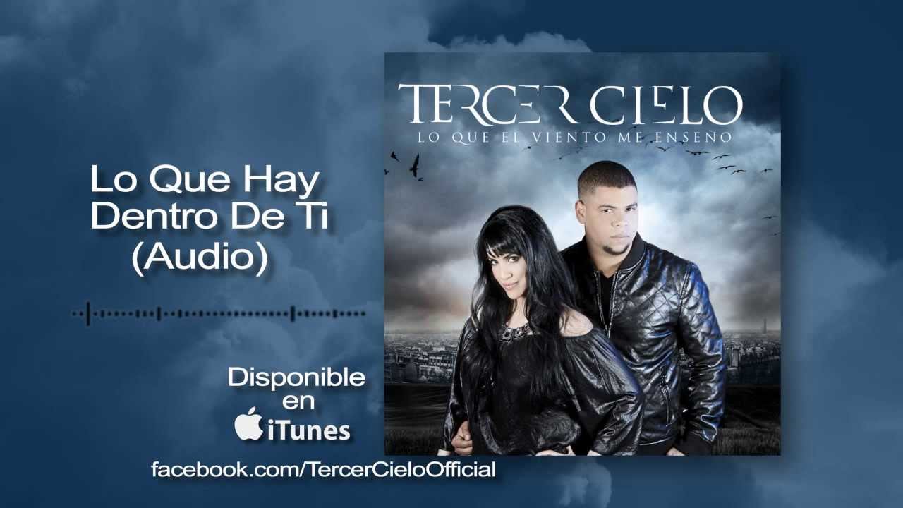 Tercer Cielo- Lo Que Hay Dentro De Ti (Audio)