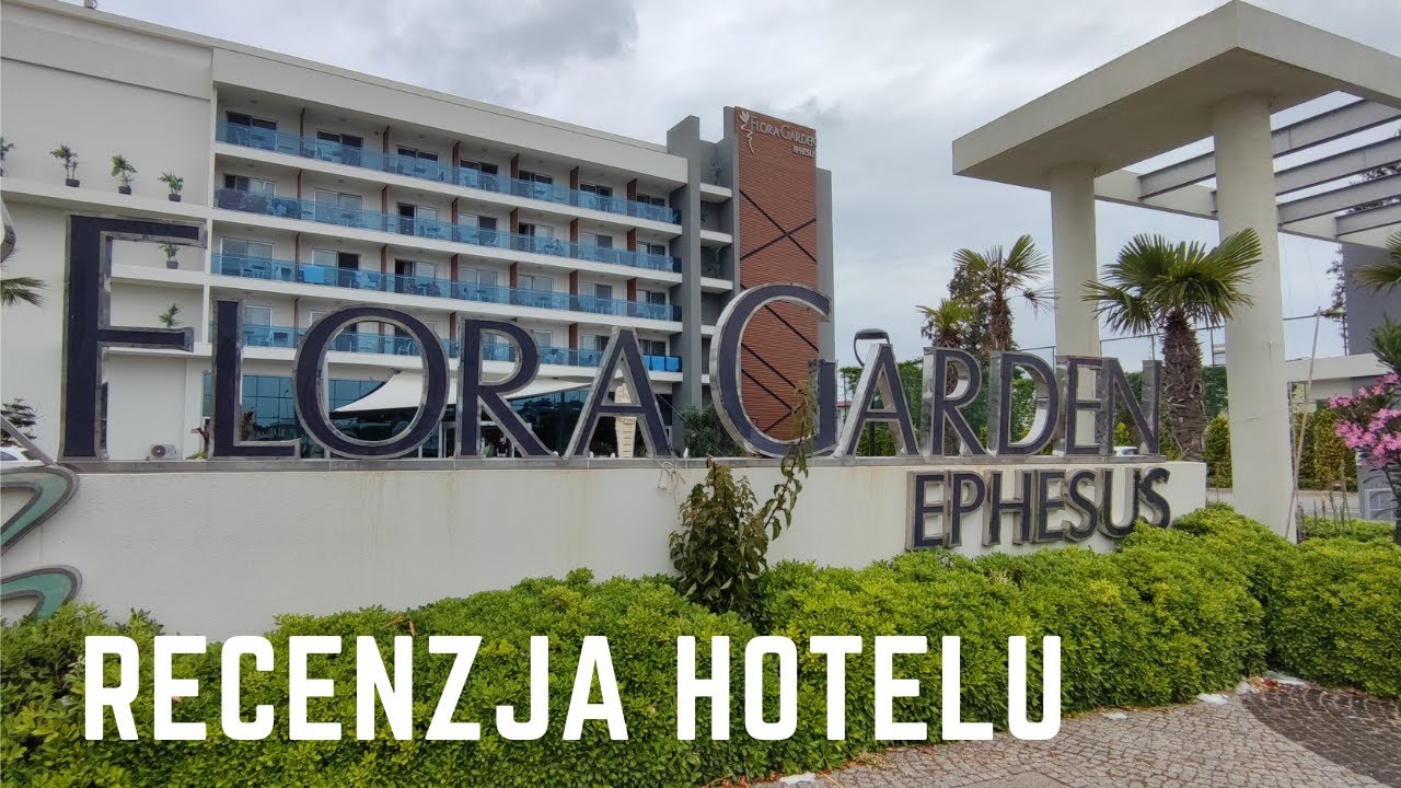 Hotel Flora Garden Ephesus - RECENZJA - jak wygląda hotel i pokój, otoczenie hotelu i co tam zjesz.