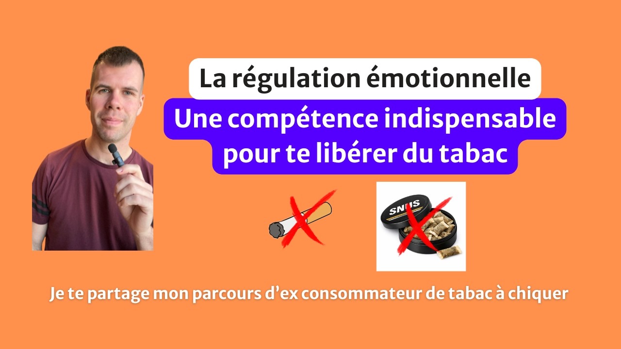 La régulation émotionnelle - une compétence indispensable pour te libérer du tabac