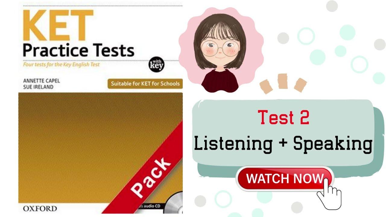 KET practice tests - Test 2 - Listening + Speaking (sample questions and answers)