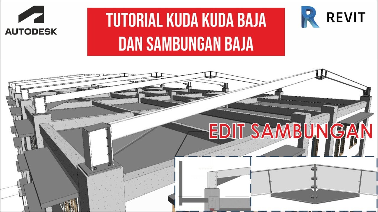 REVIT TUTORIAL KUDA KUDA BAJA DAN SAMBUNGAN BAJA