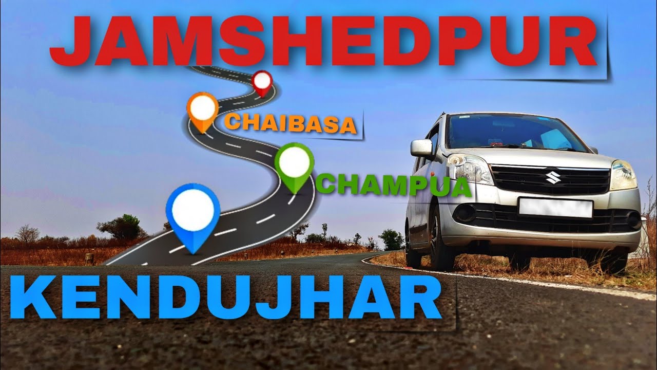 JAMSHEDPUR TO KENDUJHAR ROAD TRIP VIA CHAIBASA 🚘