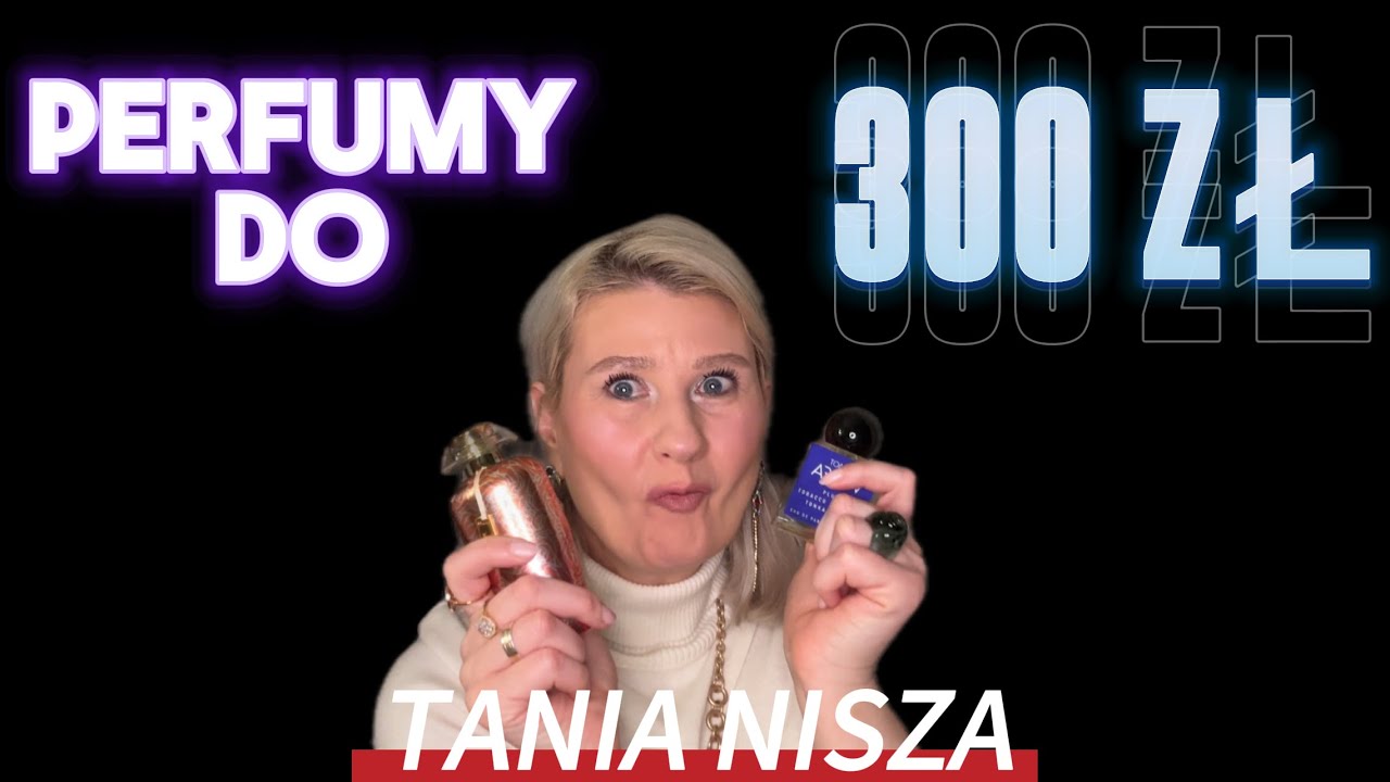 PERFUMY DO 300 ZŁ✅TANIE ZAPACHY NISZOWE