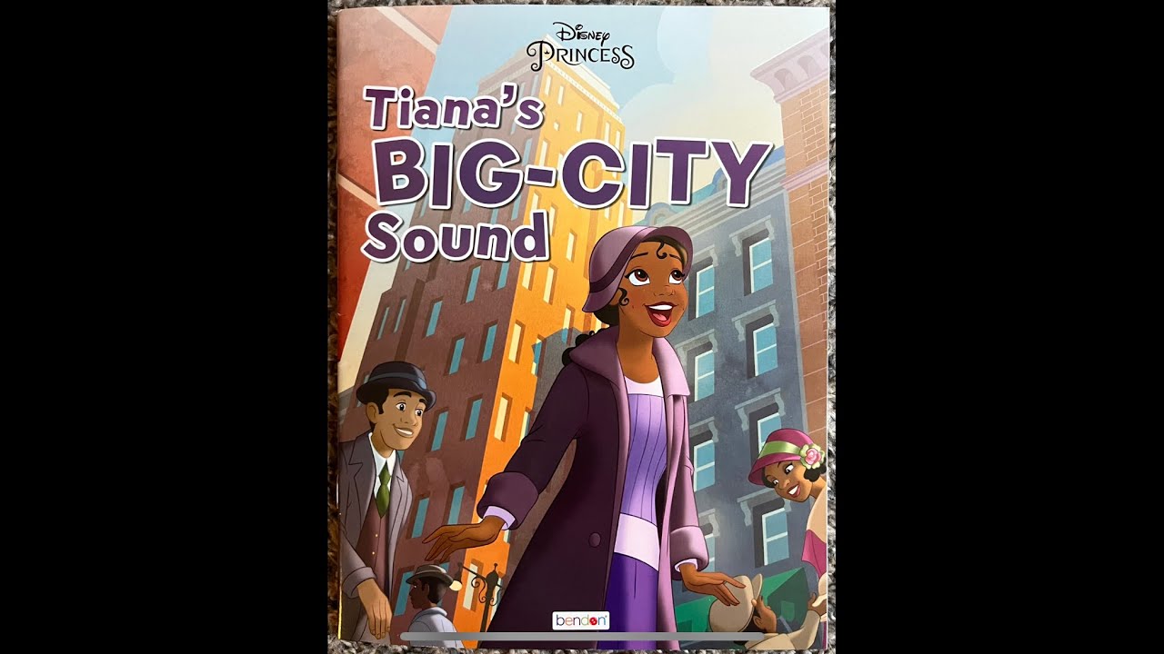 Disney Princess: Tiana's Big - City Sound (Read Aloud / Read Along Story)