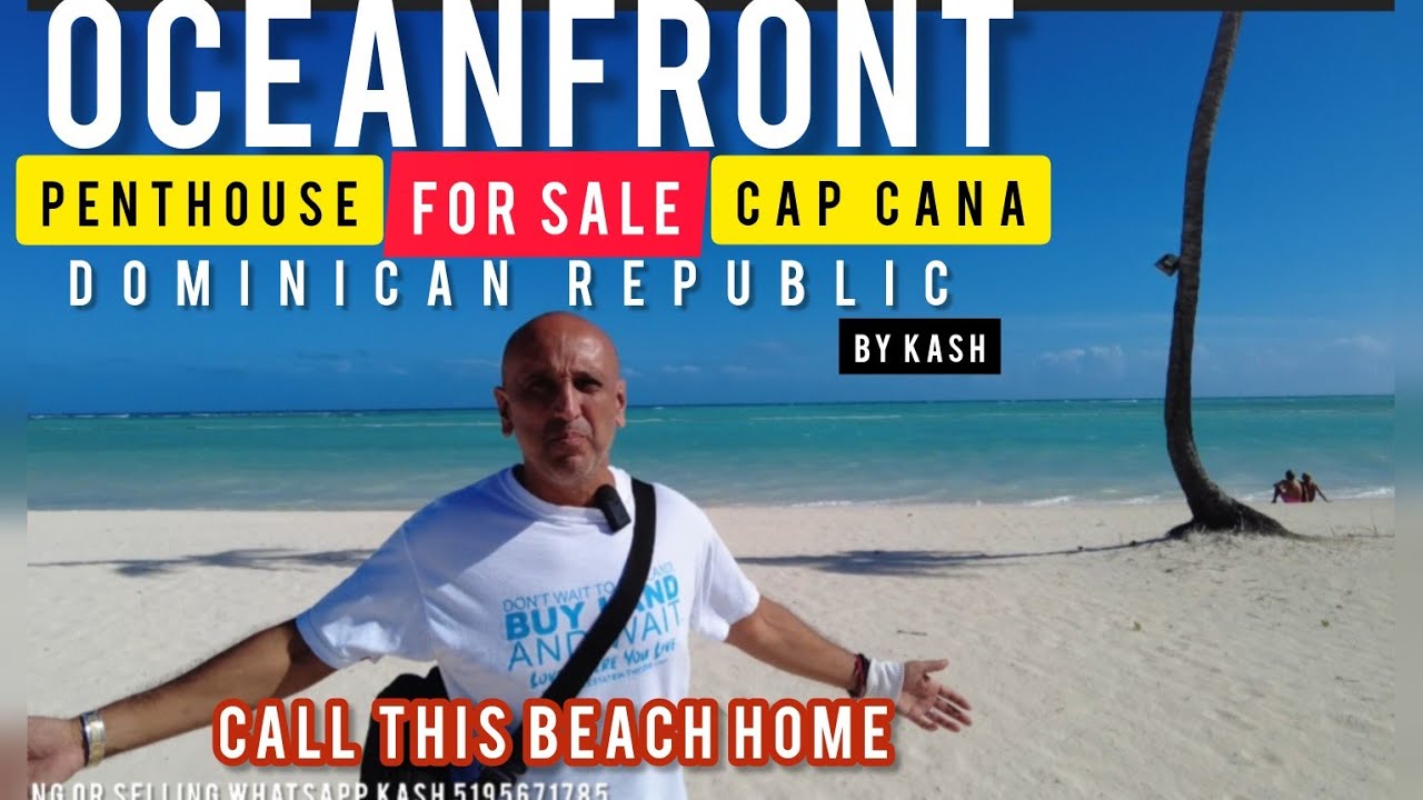 Oceanfront Penthouse FOR SALE | Cap Cana | DOMINICAN REPUBLIC | Punta Palmera by KASH