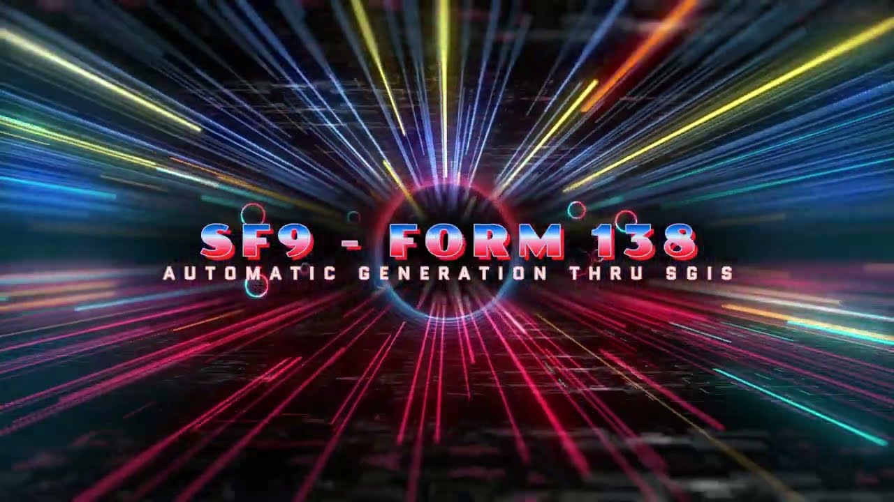 AUTOMATIC GENERATION OF SF9 (FORM 138) - SGIS
