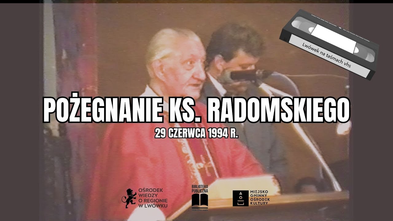 Pożegnanie ks. Adama Radomskiego | LWÓWEK NA TAŚMACH VHS