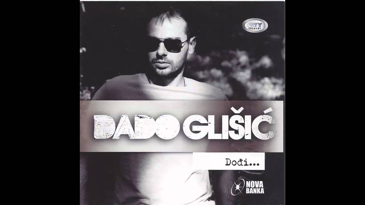 Dado Glisic - Brojis do 100 - (Audio 2012) HD