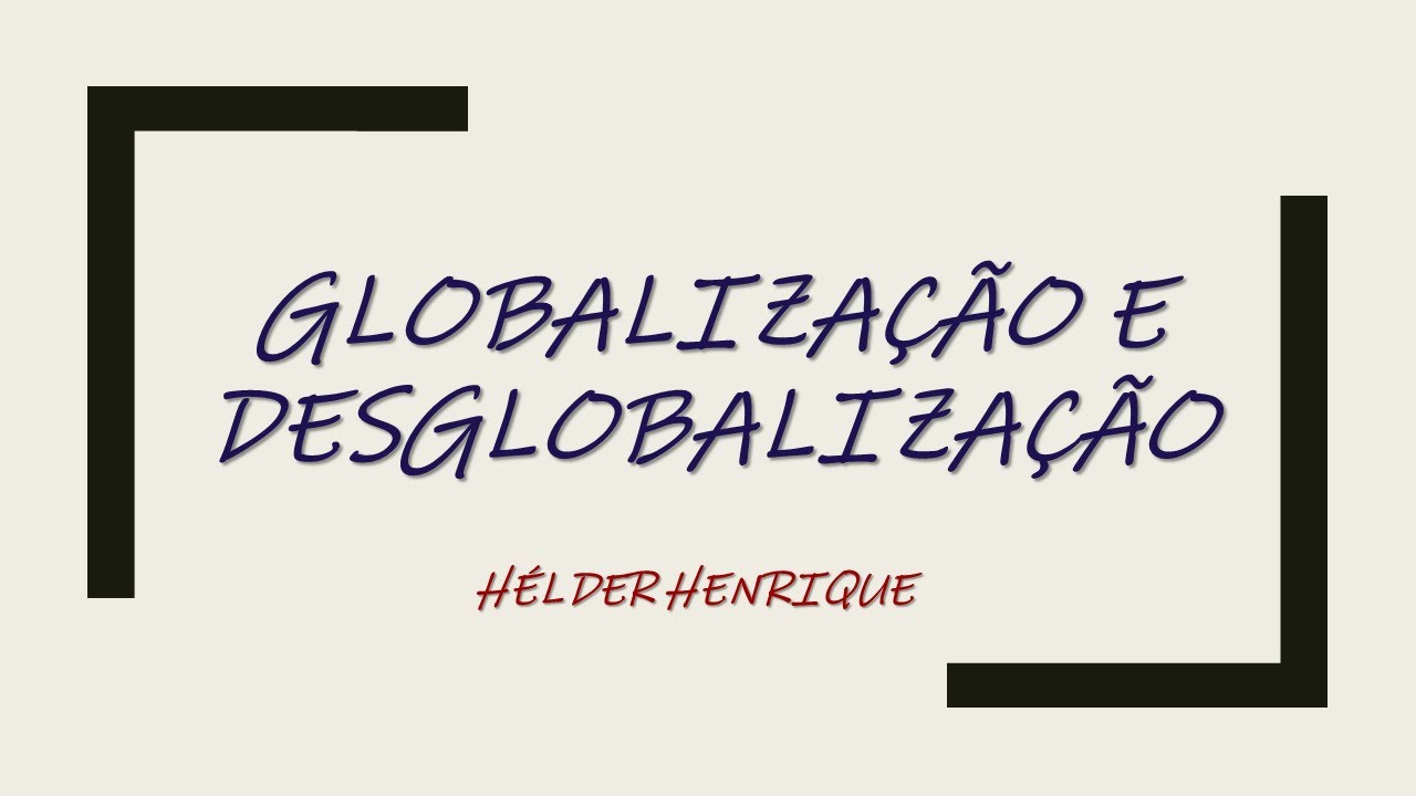 Globalização x Desglobalização - Palestra com o Prof. Hélder Henrique