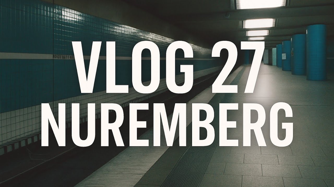 Nuremburg Vlog
