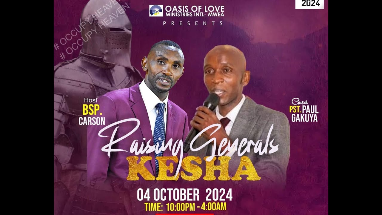 RAISING GENERALS KESHA  ||4/10/24 || OASIS OF LOVE MWEA CHURCH