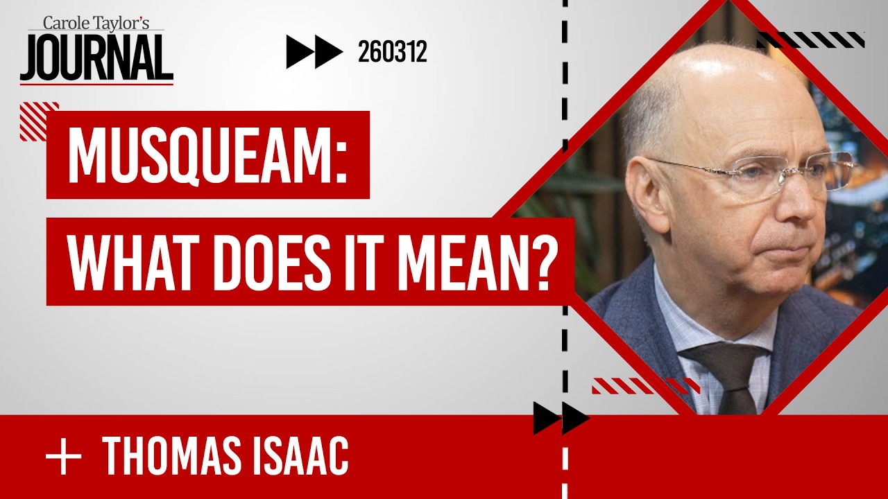 Musqueam: What Does it Mean? (w/ Thomas Isaac, Cassels, Brock & Blackwell LLP)