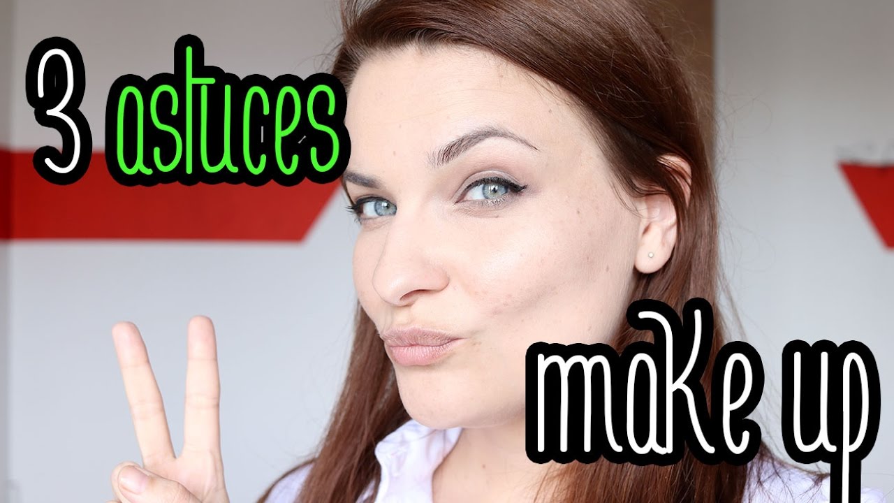 3 astuces make up que vous n'avez pas vues partout ailleurs