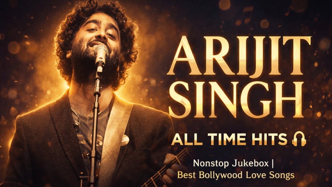 Arijit Singh All Time Hit Songs 🎧 | Nonstop Jukebox | Best Bollywood Love Songs Playlists