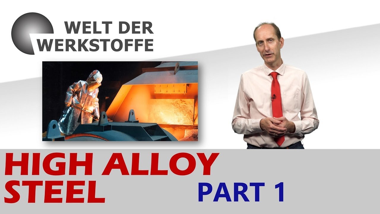 Material Science, High Alloy Steel, Part 1