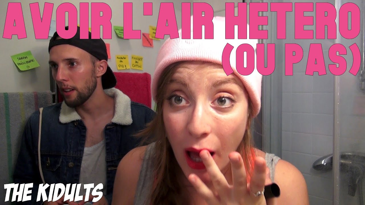 AVOIR L'AIR H&Eacute;T&Eacute;RO (OU PAS) | the kidults