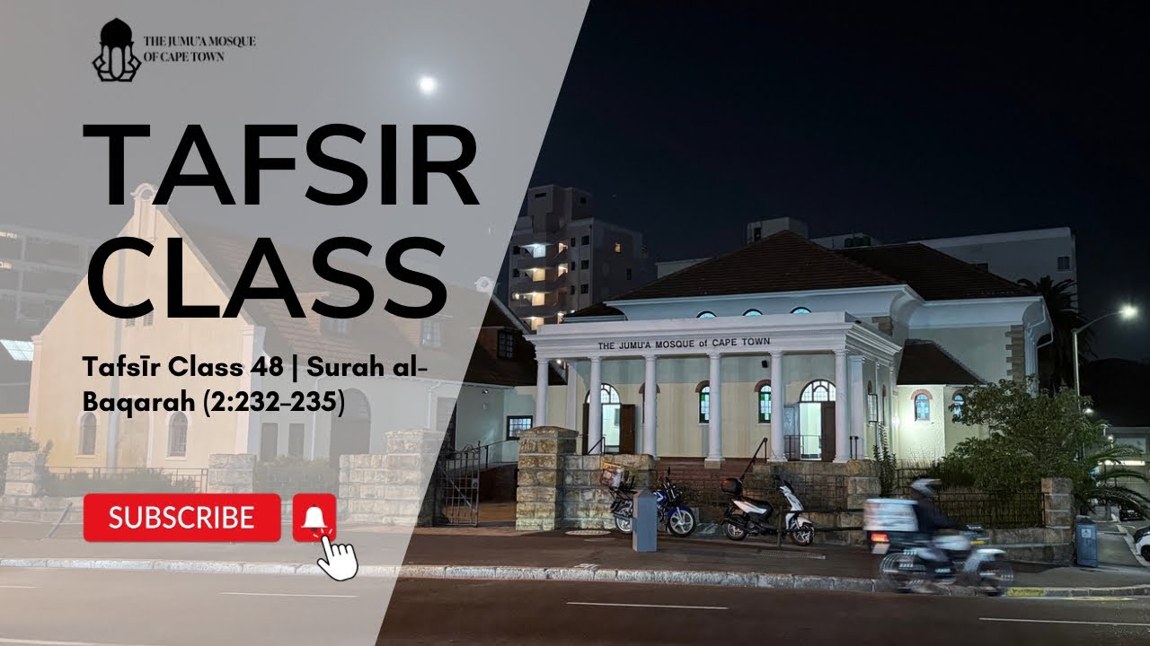 Marriage, Divorce & Taqwa: Lessons from Surah Baqara (232–235) | Tafsir Class 48