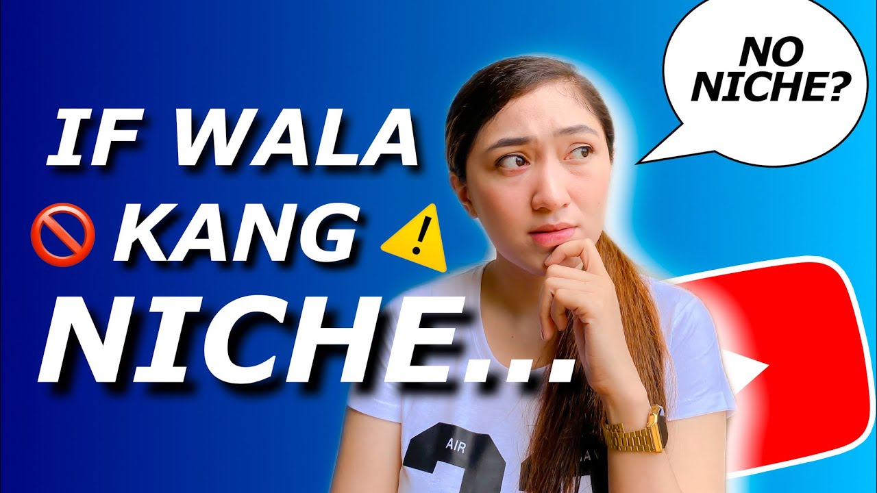 Paano Malaman ang Tamang NICHE para Sayo? | Paano if WALA ka pang NICHE? (YOU NEED TO WATCH THIS!)