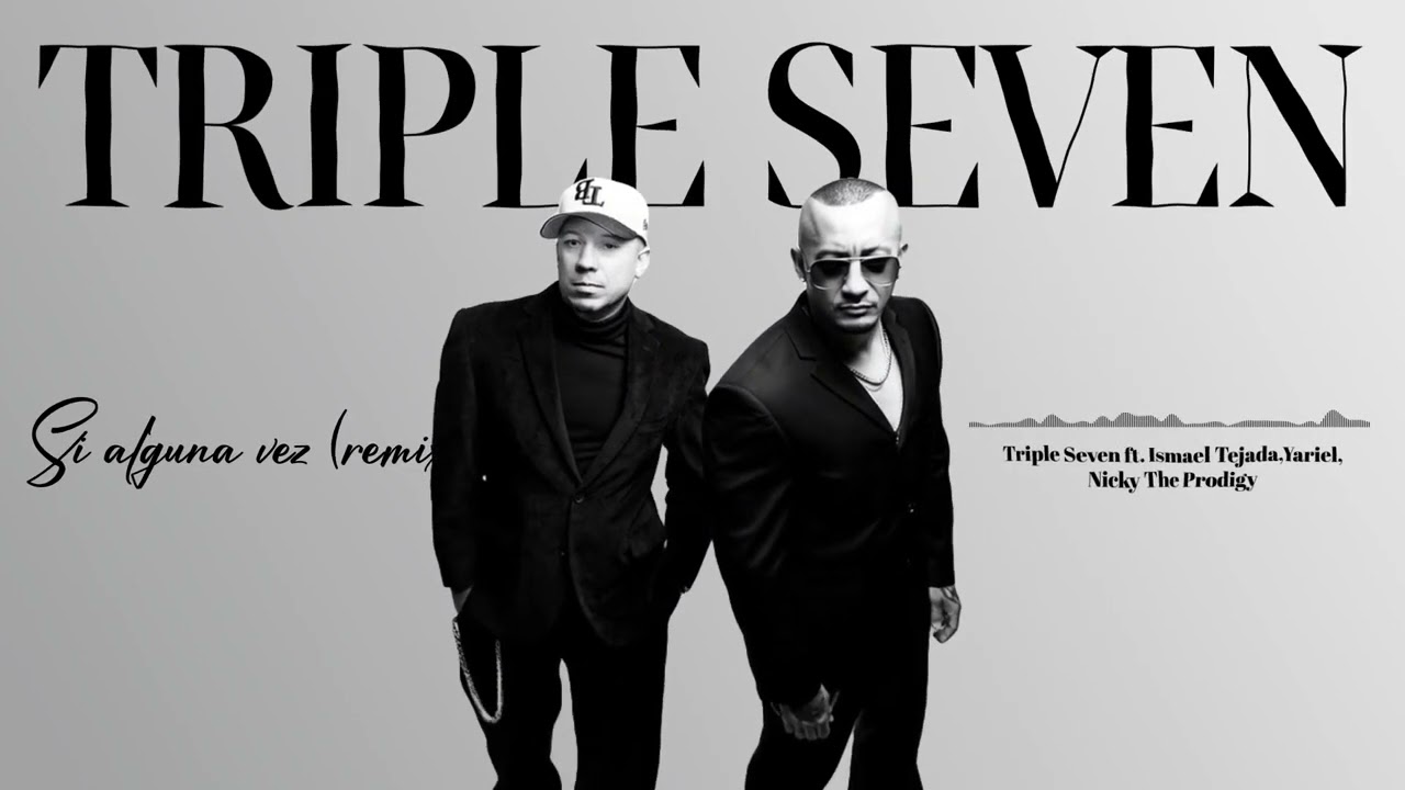 Triple Seven x Ismael Tejada x Yariel x Nick The Prodigy - Si Alguna Vez (Remix) [Visualizer]