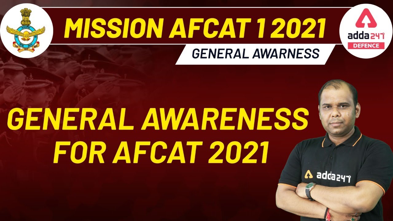 AFCAT (I) 2021| Exam Preparation | General Awareness For AFCAT 2021