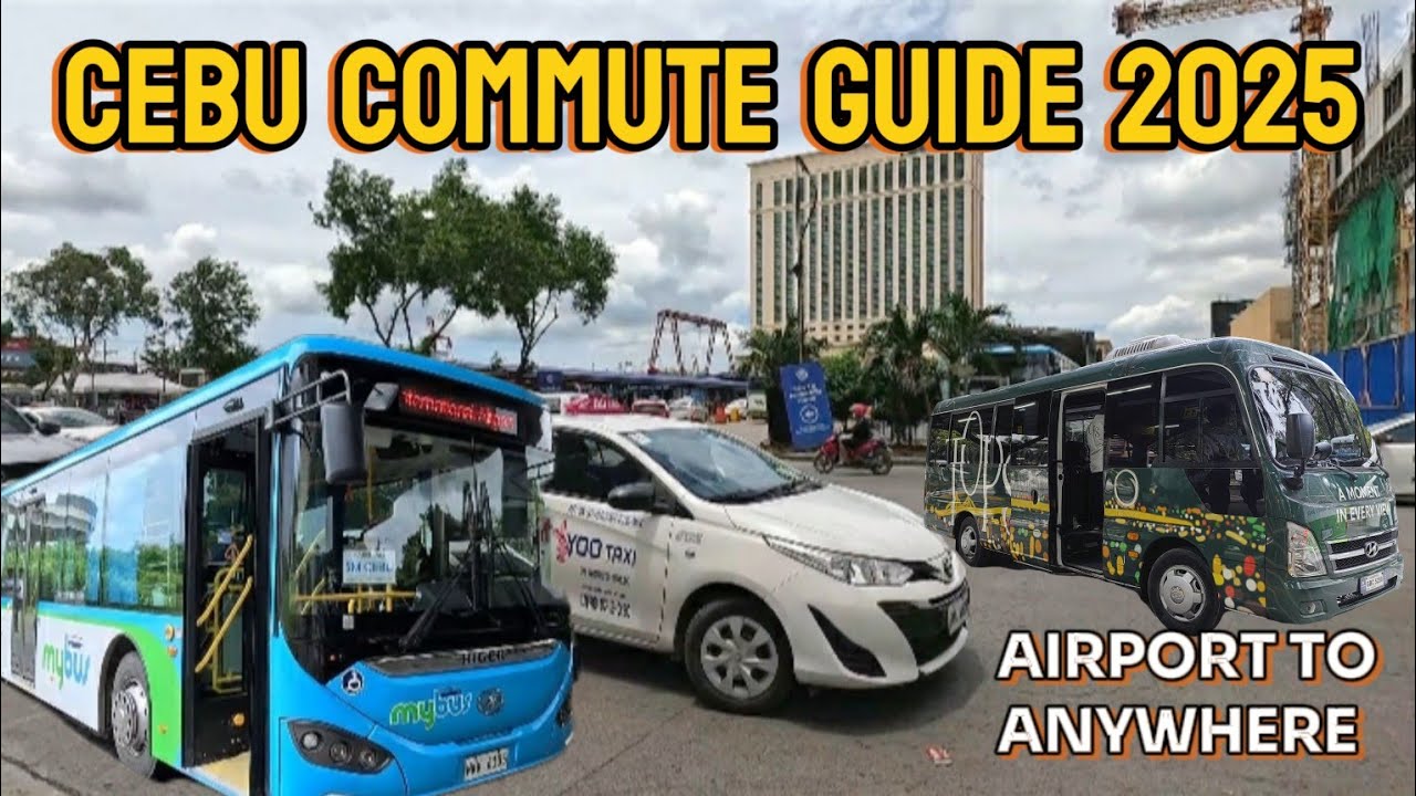 Cebu Commute Guide 2025: Airport to Anywhere Made EASY! | Cebu Philippines