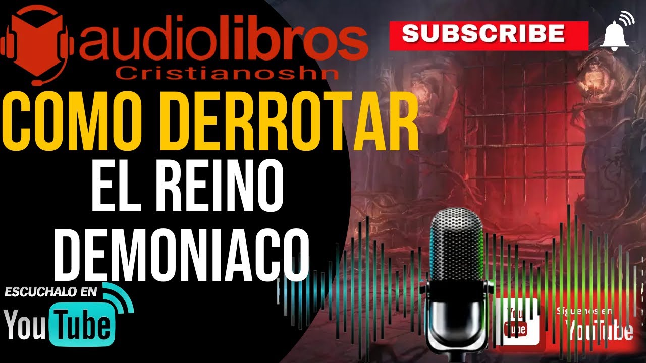 ✅ AUDIO LIBRO CRISTIANO: Como Derrotar El Reino Demoníaco  —  Bill Vincent [AUDIO COMPLETO]