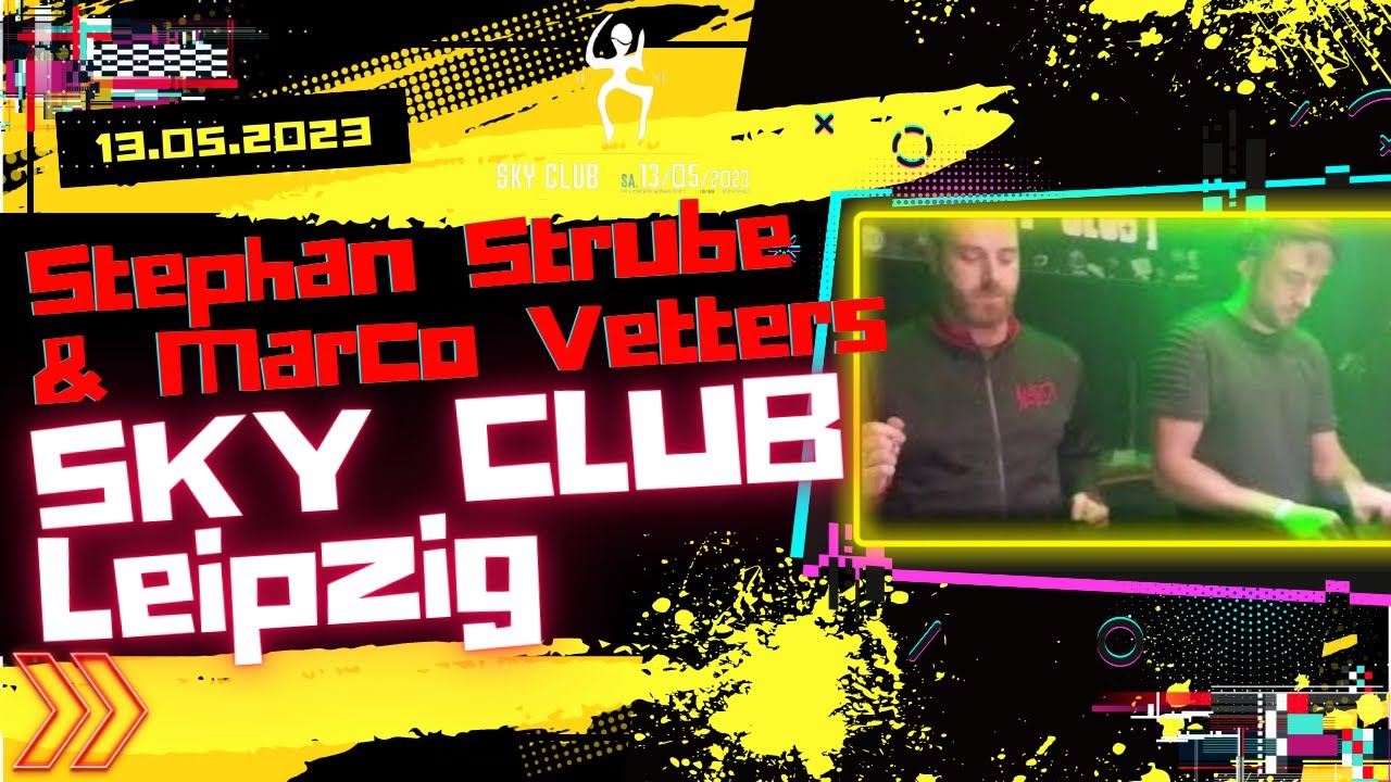 Stephan Strube & Marco Vetters @ Seltsamer Fr&uuml;hling SKY CLUB Leipzig | Live-Set 13.05.2023