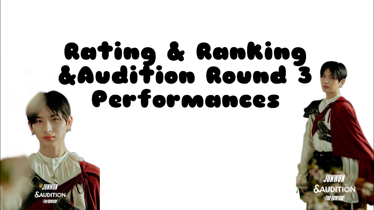 Rating & Ranking &Audition Round 3 Performances✨ #kpop #andauditionboys #andaudition
