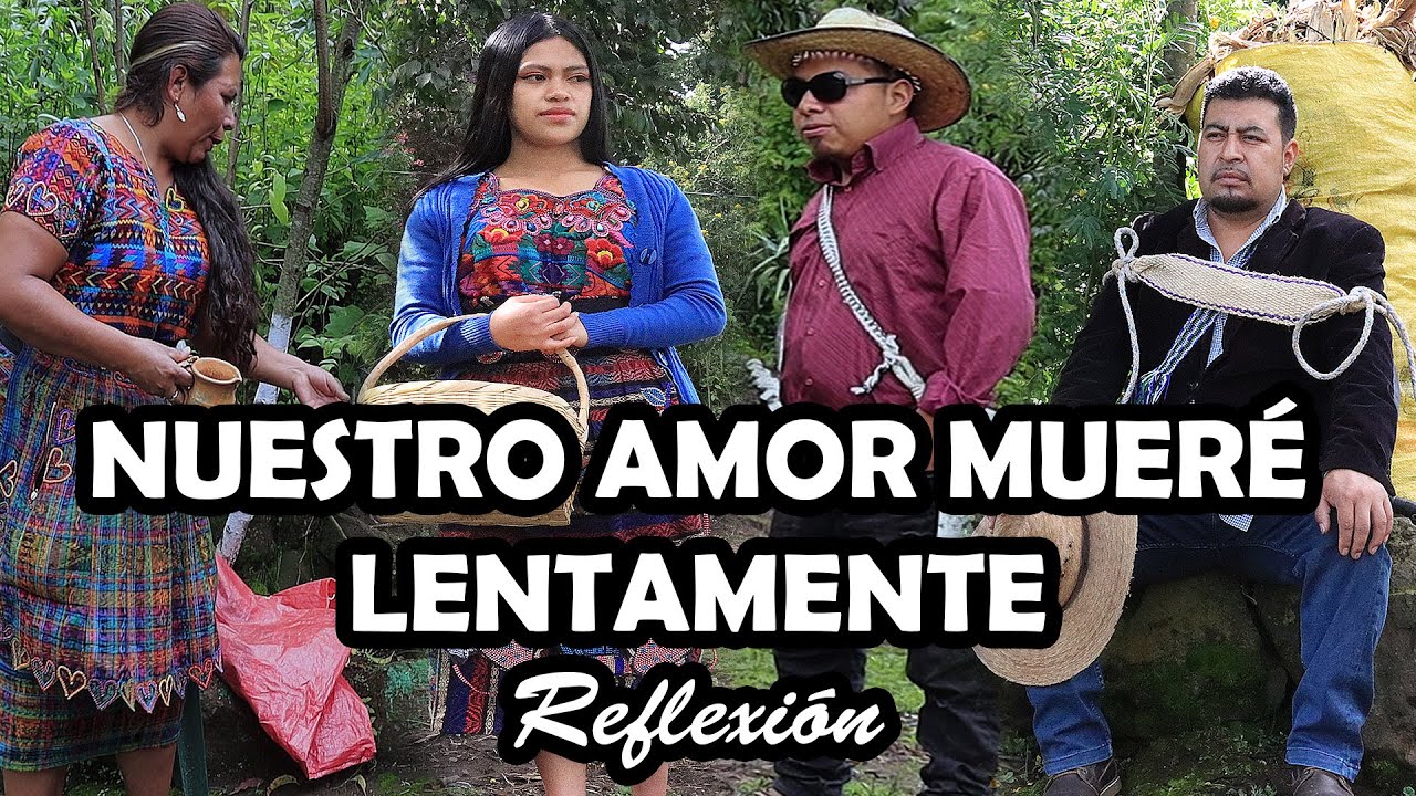 NUESTRO AMOR MUERE LENTAMENTE Reflexión