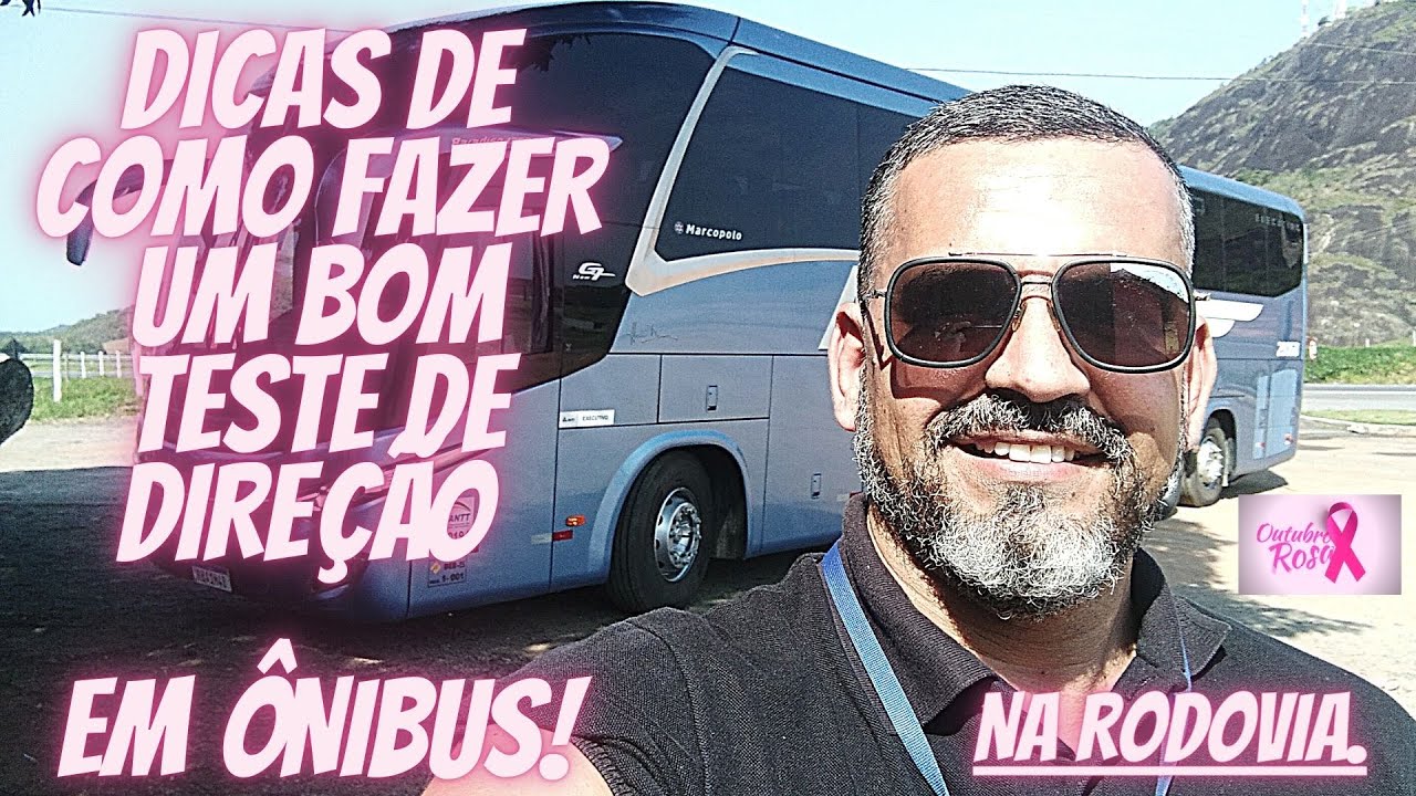 DICAS DE COMO FAZER UM BOM TESTE DE DIREÇÃO EM ÔNIBUS  (AGORA NA RODOVIA)