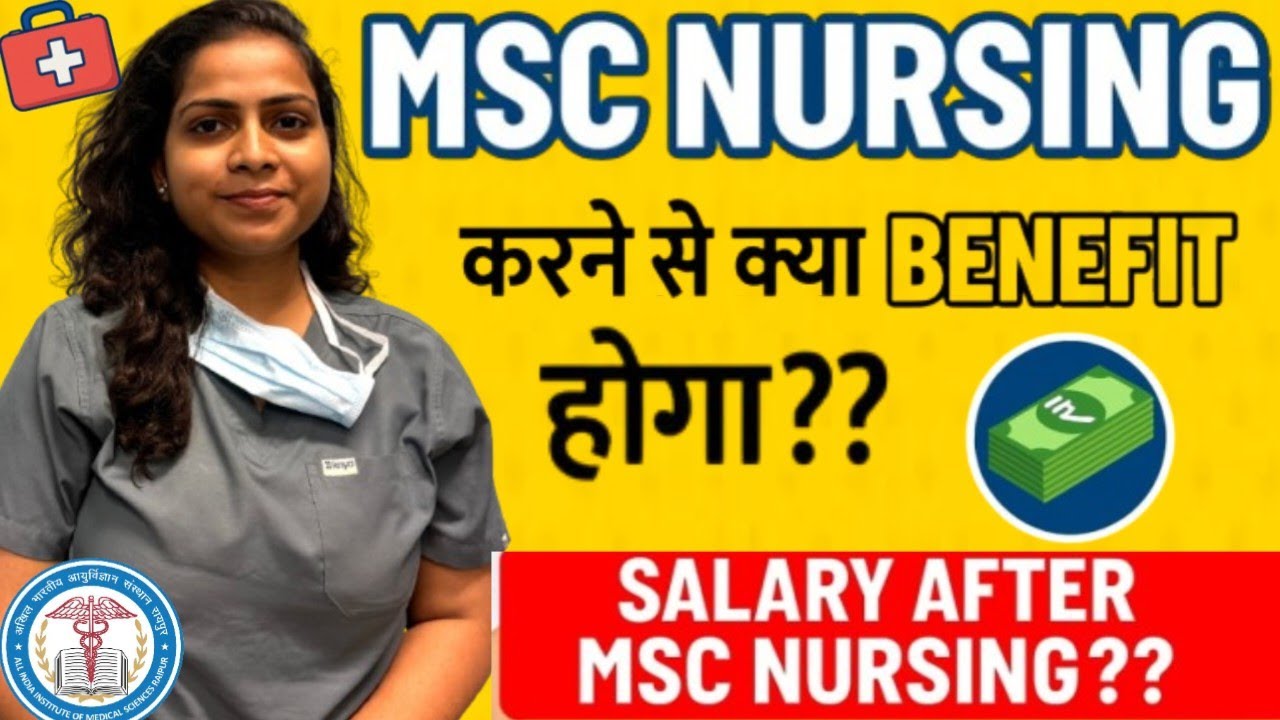 What will be the benefit of doing Msc Nursing??Salary after Msc Nursing??